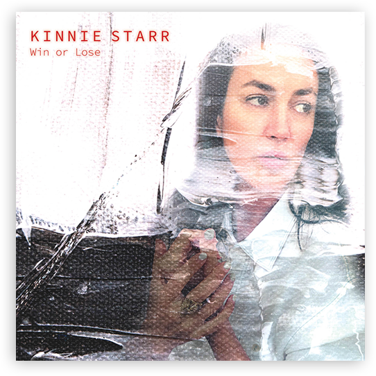 Kinnie Starr: Win or Lose (Boomsmack Records)Lin Gardiner - Co-Writer, Co-Producer, MixerListen here